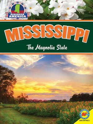 Mississippi: The Magnolia State by Jill Foran