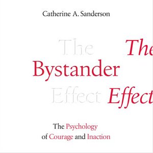 The Bystander Effect by Catherine Sanderson