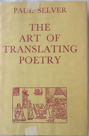 The art of translating poetry by Paul Selver