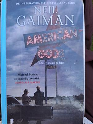 American Gods - Amerikaanse Goden by Neil Gaiman