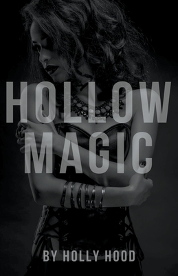 Hollow Magic by Holly Hood
