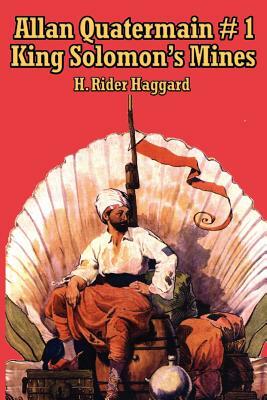 Allan Quatermain #1: King Solomon's Mines by H. Rider Haggard