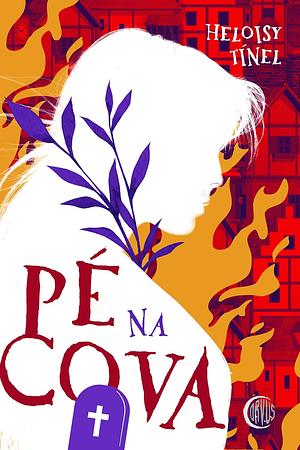 Pé na cova by Heloisy Tínel