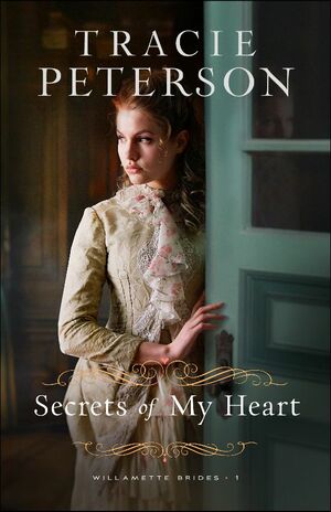 Secrets of My Heart by Tracie Peterson