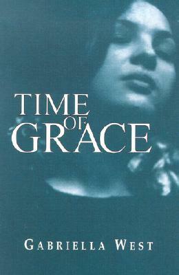 Time of Grace by Gabriella West