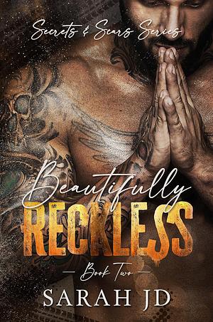 Beautifully Reckless: A dark MC age gap romance by Sarah JD