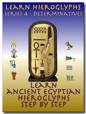 Learn Ancient Egyptian Hieroglyphs - Series 4 - Determinatives by Isabella DeCarlo