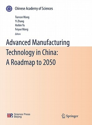 Advanced Manufacturing Technology in China: A Roadmap to 2050 by 