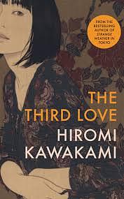 The Third Love by Hiromi Kawakami