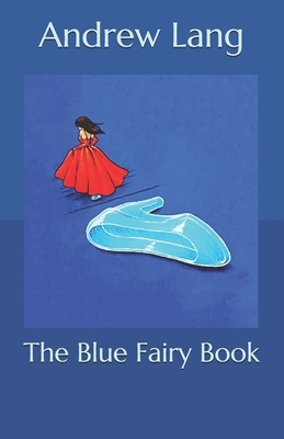 The Blue Fairy Book by Andrew Lang