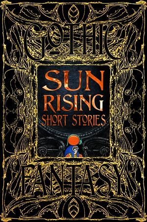  Sun Rising Short Stories - Gothic Fantasy by Prof. Ravit Helled