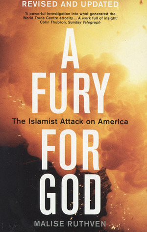 A Fury for God: The Islamist Attack on America by Malise Ruthven