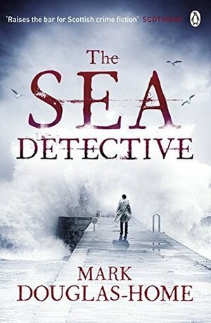 The Sea Detective by Mark Douglas-Home