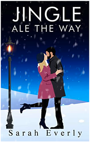 Jingle Ale the Way by Sarah Everly