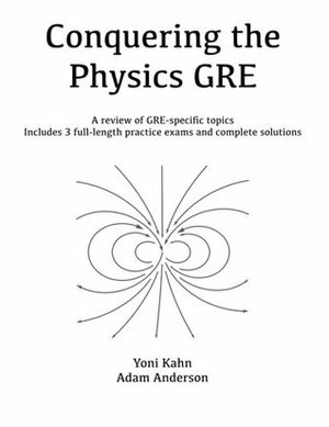 Conquering the Physics GRE by Yoni Kahn, Adam Anderson
