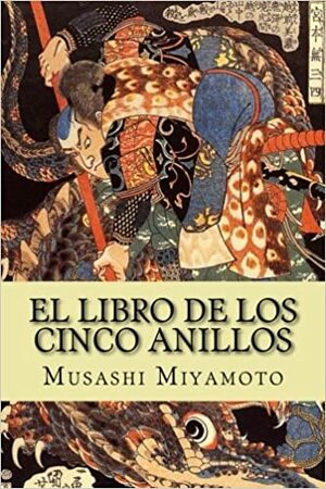 El libro de los cinco anillos by Miyamoto Musashi