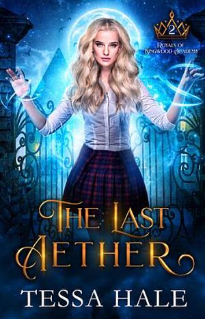 The Last Aether by Tessa Hale