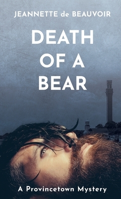 Death of a Bear: A Provincetown Mystery by Jeannette De Beauvoir