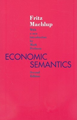 Economic Semantics by Fritz Machlup