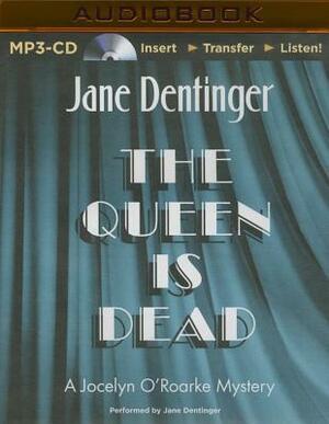 The Queen Is Dead by Jane Dentinger