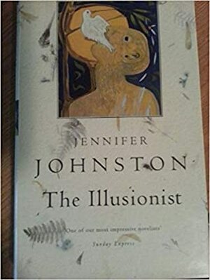 The Illusionist by Jennifer Johnston