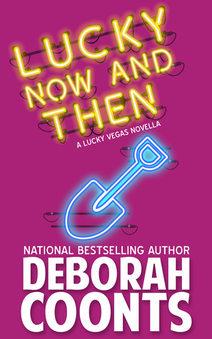Lucky Now and Then by Deborah Coonts