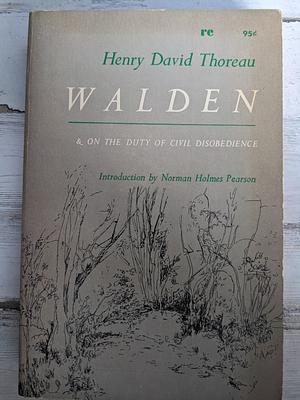 Walden and on the duty of civil disobedience by Henry David. Thoreau