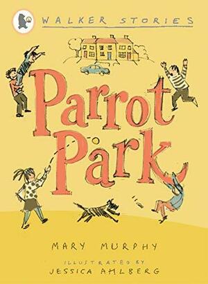 Parrot Park by Mary Murphy