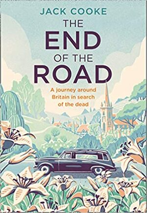 The End of the Road by Jack Cooke