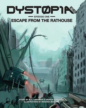 Dystopia 2153: Escape from the Rathouse by George Gadanidis, W. L. Liberman