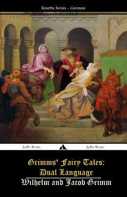 Grimms' Fairy Tales: Dual Language: (German-English) by Jacob Grimm, Wilhelm Grimm