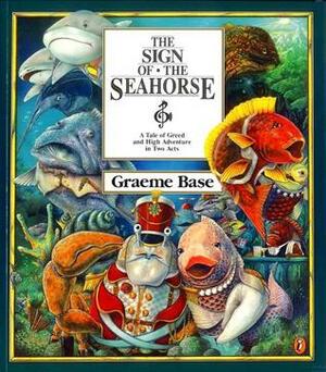 The Sign of the Seahorse by Graeme Base