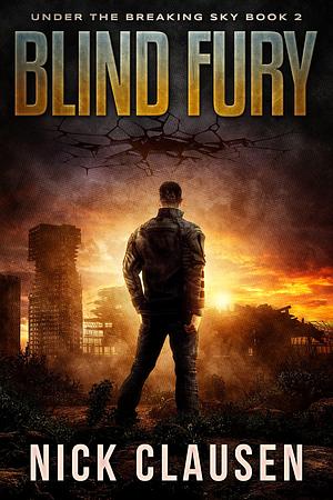 Blind Fury: An Apocalyptic Horror Thriller by Nick Clausen, Nick Clausen