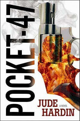 Pocket-47 by Jude Hardin