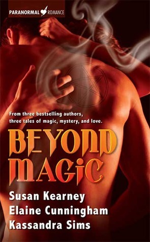 Beyond Magic by Kassandra Sims, Susan Kearney, Elaine Cunningham