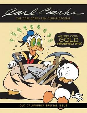 The Carl Barks Fan Club Pictorial: Old California Special Issue by Joseph Robert Cowles
