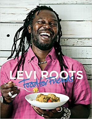 Levi Roots Food for Friends by Levi Roots