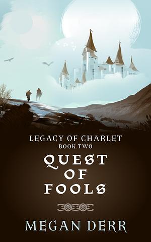 Quest of Fools by Megan Derr