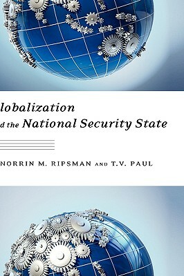 Globalization and the National Security State by T. V. Paul, Norrin M. Ripsman