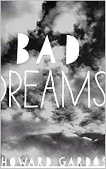 Bad Dreams by Howard Gardos