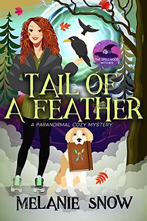 Tail of a Feather by Melanie Snow