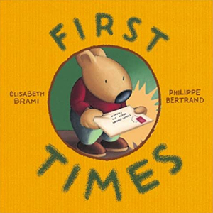First Times by Elisabeth Brami, Phillippe Bertrand