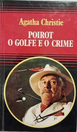 Poirot o Golfe e o Crime by Agatha Christie