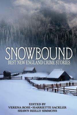 Snowbound: Best New England Crime Stories 2017 by 