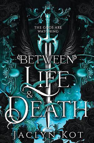 Between Life and Death by Jaclyn Kot