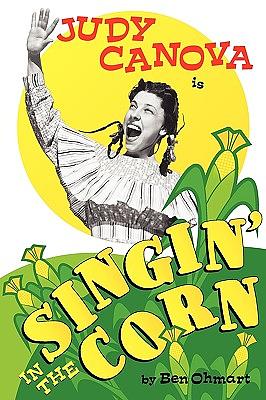 Judy Canova: Singin' in the Corn! by Ben Ohmart