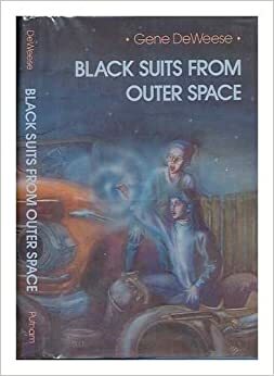 Black Suits from Outer Space by Gene DeWeese