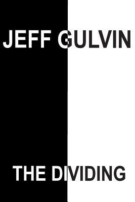 The Dividing by Jeff Gulvin