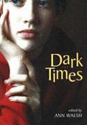 Dark Times by Grief, Juvenile Fiction › Social Themes › Adolescence &amp; Coming of AgeFiction / Anthologies (multiple authors)Fiction / Short Stories (single author)Juvenile Fiction / Short StoriesJuvenile Fiction / Social Themes / Adolescence &amp; Coming of AgeJuvenile Fiction / Social Themes / Death, Bereavement