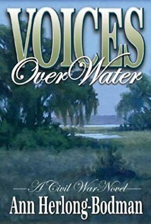 Voices: Over Water by Ann Herlong-Bodman